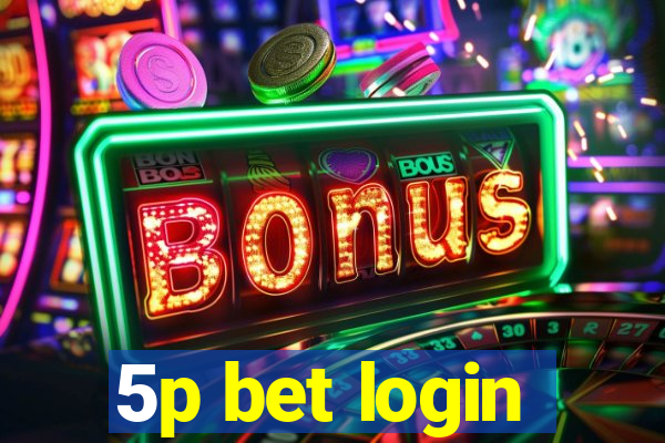 5p bet login